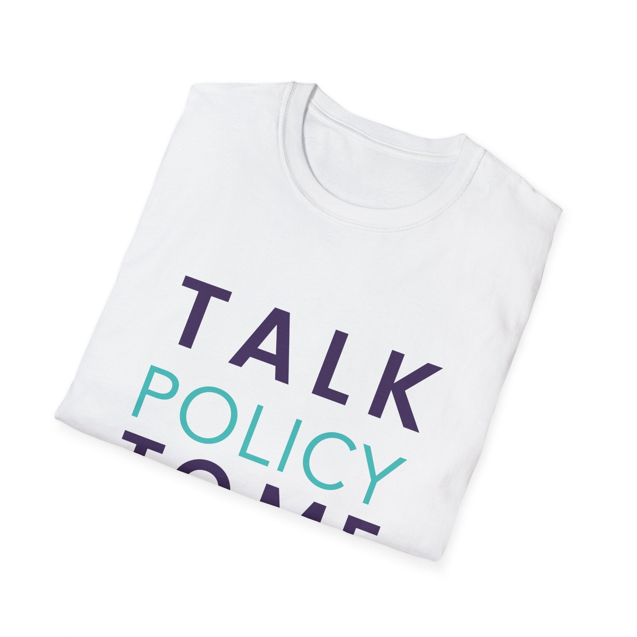 Unisex Softstyle T-Shirt - Talk Policy to Me