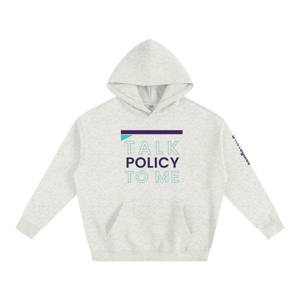 Oversize Fleeced Hoodie - Talk Policy to Me